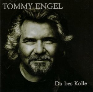 neuer Tonträger – Tommy Engel – Du bes Kölle