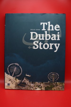 The Dubai Story. (Text deutsch / englisch/ französisch)