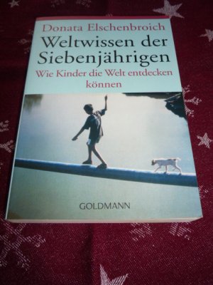 gebrauchtes Buch – Donata Elschenbroich – Weltwissen der Siebenjährigen - Wie Kinder die Welt entdecken können