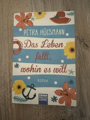 gebrauchtes Buch – Petra Hülsmann – Das Leben fällt, wohin es will