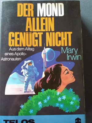 gebrauchtes Buch – Mary Irwin – Der Mond alleine genügt nicht