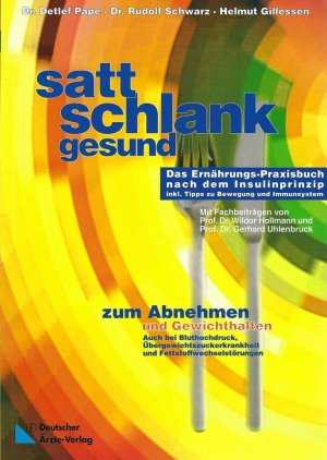 gebrauchtes Buch – Dr. Detlef Pape – Satt • Schlank • Gesund • Das Ernährungs-Praxisbuch nach dem Insulinprinzip • Zum Gewichthalten und Abnehmen • Rezepte nach der Energiepyramide • Tipps zu Bewegung und Immunsystem • zum Abnehmen und Gewichthalten auch bei Bluthochdruck, Übergewichtszuckerkrankheit und Fettstoffwechselstörungen • mit 36 Tabellen