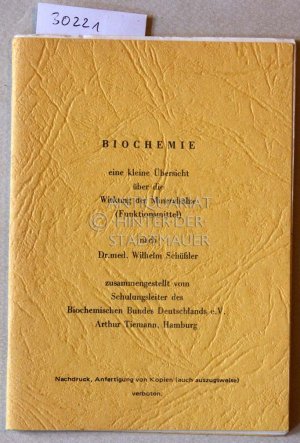 gebrauchtes Buch – Arthur Tiemann – Biochemie: eine kleine Übersicht über die Wirkung der Mineralsalze (Funktionsmittel) nach Dr. med. Wilhelm Schüßler.