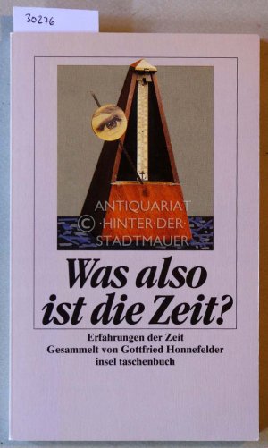 gebrauchtes Buch – Honnefelder, Gottfried  – Was also ist die Zeit? Erfahrungen der Zeit.