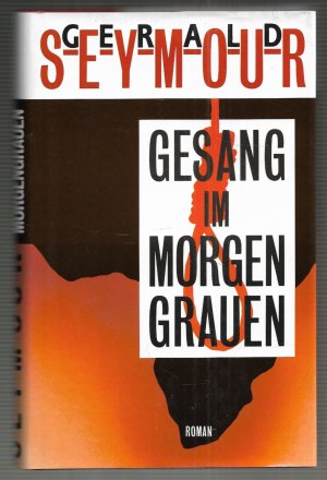 gebrauchtes Buch – Gerald Seymour – Gesang im Morgengrauen