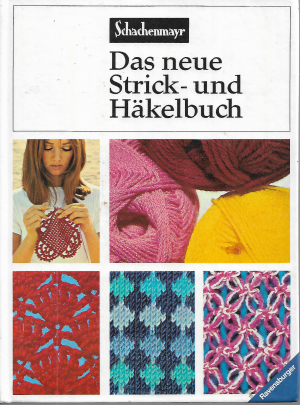 antiquarisches Buch – Schachenmayr. Zusammengestellt, red – Das neue Strick- und Häkelbuch - Ein vollst. Lehrgang mit Musterbeispielen