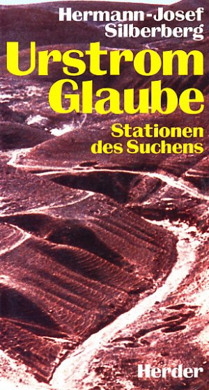 Urstrom Glaube. Stationen des Suchens