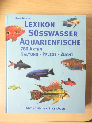 gebrauchtes Buch – Rolf Meyer – Lexikon Süsswasseraquarienfische