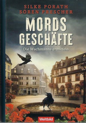 Mordsgeschäfte - die Wachmanns ermitteln - Kriminalroman