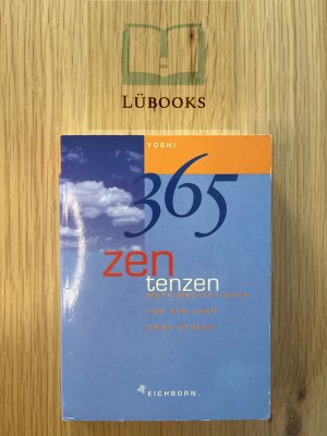 gebrauchtes Buch – Yoshi – 365 Zentenzen: Meta-Meditation für ein Jahr ohne Stress