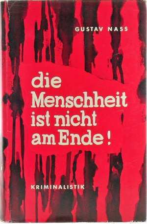 Die Menschheit ist nicht am Ende. [Strukturgesetzlichkeit aller Entwicklung. Das ipsologische Weltbild.]