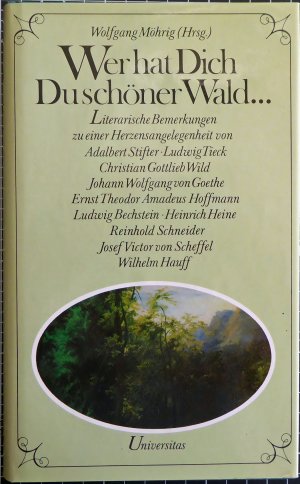 Wer hat dich, du schöner Wald ... - literar. Bemerkungen zu e. Herzensangelegenheit