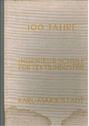 antiquarisches Buch – Herbert Käppler – 100 Jahre Ingenieurschule für Textilindustrie Karl-Marx-Stadt 1857-1957