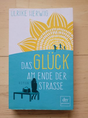 gebrauchtes Buch – Ulrike Herwig – Das Glück am Ende der Straße