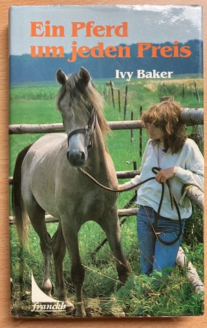 gebrauchtes Buch – Ivy Baker – Ein Pferd um jeden Preis