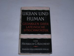 antiquarisches Buch – Reichert, Heinrich G – Urban und Human. Gedanken über lateinische Sprichwörter. .