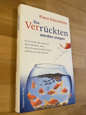 gebrauchtes Buch – Klaus Utermöhle – Die Verrückten werden siegen. *** originalsigniert *** *** Erstauflage *** *** Rarität ***