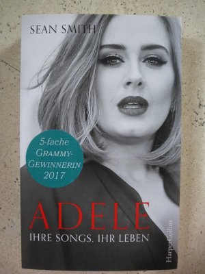 gebrauchtes Buch – Sean Smith – Adele: ihre Songs, ihr Leben