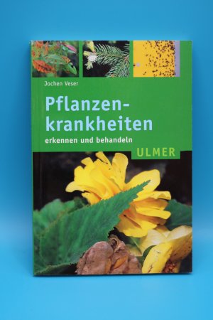 Pflanzenkrankheiten - Erkennen und behandeln