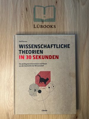 gebrauchtes Buch – Paul Parsons – Wissenschaftliche Theorien in 30 Sekunden - Die wichtigsten Erkenntnisse und Thesen aus der Geschichte der Wissenschaft