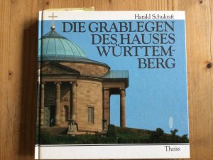 gebrauchtes Buch – Harald Schukraft – Die Grablegen des Hauses Württemberg