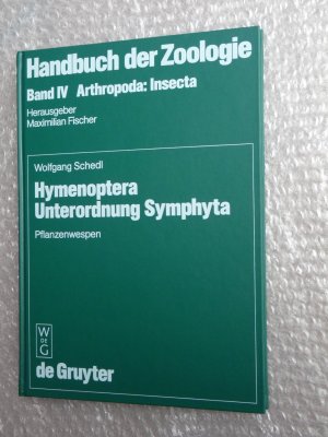 Handbuch der Zoologie, Band IV Hymenoptera, Unterordnung Symphyta Pflanzenwespen Arthropoda. Insecta