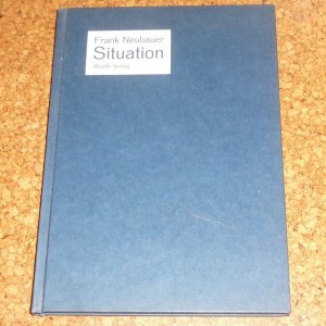 gebrauchtes Buch – Frank Neubauer – Situation + O. T. 2 Bände