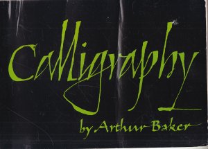 Calligraphy by Arthur Baker