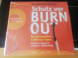 neues Hörbuch – Manfred Nelting – Schutz vor Burn-out - NEU OVP- Ballast abwerfen – kraftvoller leben. Entschleunigung im modernen Arbeitsalltag