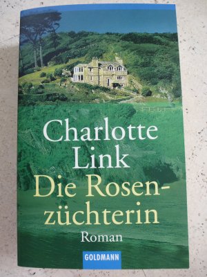 gebrauchtes Buch – Charlotte Link – Die Rosenzüchterin