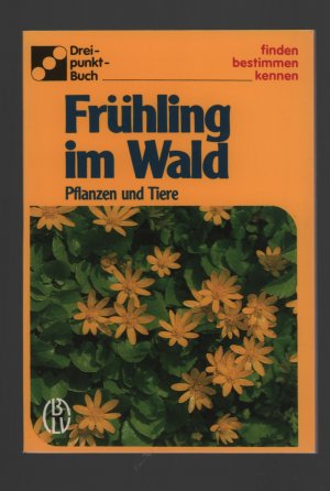 gebrauchtes Buch – Alfred Handel/Dorothee Eisenreich – Dreipunktbuch /Frühling im Wald-Pflanzen und Tiere