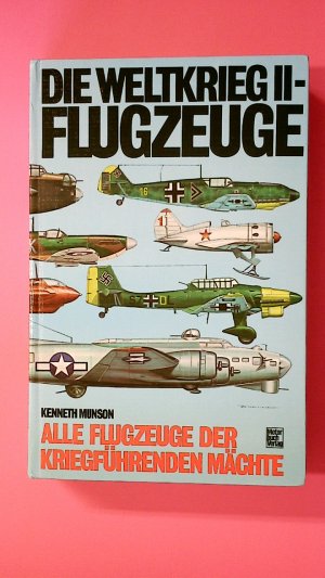 DIE WELTKRIEGIIZWEI-FLUGZEUGE. alle Flugzeuge d. kriegführenden Mächte