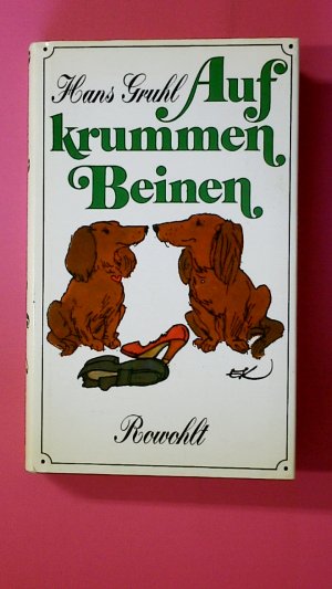 gebrauchtes Buch – Hans Gruhl – LIEBE AUF KRUMMEN BEINEN.