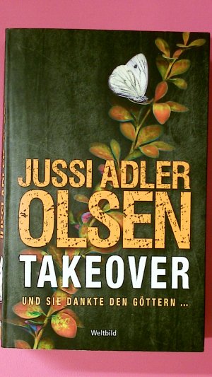 gebrauchtes Buch – Jussi Adler-Olsen – TAKEOVER. und sie dankte den Göttern ... : Thriller