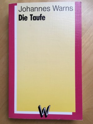 gebrauchtes Buch – Johannes Warns – Die Taufe