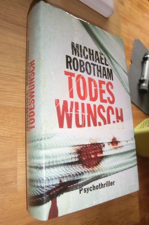 gebrauchtes Buch – Michael Robotham – Todeswunsch - Psychothriller