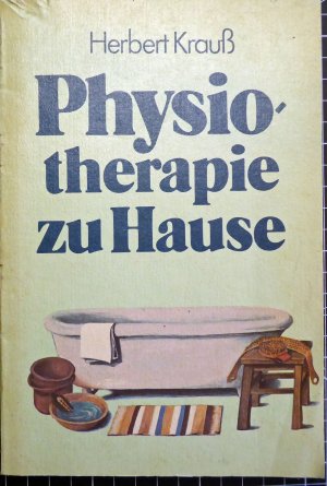 Physiotherapie zu Hause - mit Hinweisen zur gesunden Ernährung