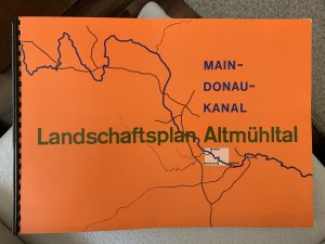 Landschaftsplan Altmühltal: Main-Donau-Kanal Strecke Dietfurt-Kelheim. Herausgegeben von Rhein-Main-Donau AG, Planungsbüro Grebe, Landschafts- und Ortsplanung