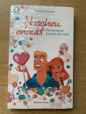 gebrauchtes Buch – Manuela Lewentz – Naschen erlaubt - Zuckerstücke braucht die Liebe