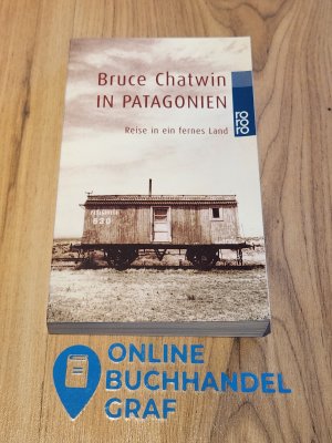 gebrauchtes Buch – Bruce Chatwin – In Patagonien - Reise in ein fernes Land