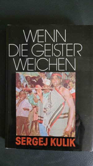 gebrauchtes Buch – Sergej Kulik – Wenn die Geister weichen - Kreuz und quer durch Madagaskar