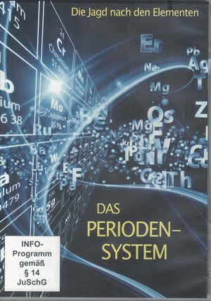 Das Periodensystem. Die Jagd nach den Elementen