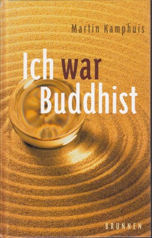 gebrauchtes Buch – Martin Kamphuis – Ich war Buddhist