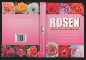 gebrauchtes Buch – Becker, Jürgen /Sandra Lindner – Rosen /Sorten, Pflege und Gestaltung--300 BELIEBTE ROSENSORTEN AUS ALLER WELT Herkunft, Blüte, Wuchs und Pflege Tipps zur Gartengestaltung mit Rosen