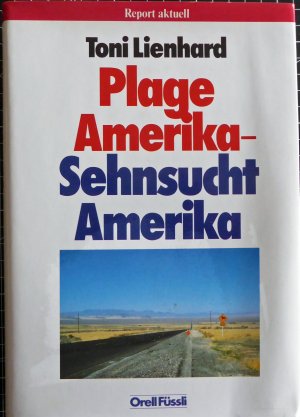 gebrauchtes Buch – Toni Lienhard – Plage Amerika - Sehnsucht Amerika