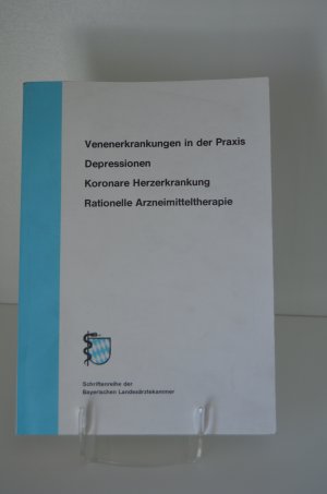 Venenerkrankungen in der Praxis, Depressionen, Koronare Herzerkrankung, Rationelle Arzneimitteltherapie