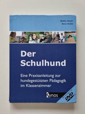 Der Schulhund - Eine Praxisanleitung zur hundegestützten Pädagogik im Klassenzimmer mit DVD (2013, Zustand gut)