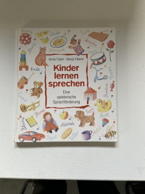 gebrauchtes Buch – Pighin, Gerda; Sillaber – Kinder lernen sprechen. Eine spielerische Sprachförderung