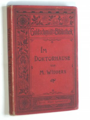 antiquarisches Buch – M Widdern – Im Doktorhause. Goldschmidt's Bibliothek