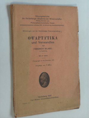 Opsartytika und Verwandtes . Mitteilungen aus der Heidelberger Papyrussammlung I. Vorgelegt von F. Boll .